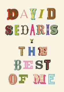 The Best Of Me by David Sedaris