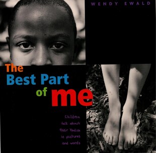 The Best Part of Me: Children talk about their bodies in pictures and words