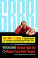 Grrr!: The Complete Guide to Understanding and Preventing Aggressive Behavior by Matthew Margolis