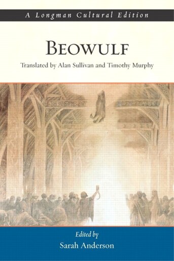 Beowulf, A Longman Cultural Edition: A Longman Cultural Edition by Timothy Anonymous
