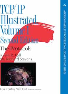 Tcp/ip Illustrated, Volume 1: The Protocols by Kevin R. Fall