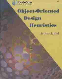 Object-Oriented Design Heuristics (paperback) by Arthur J. Riel