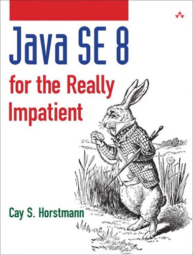 Java Se8 For The Really Impatient: A Short Course On The Basics by Cay S. Horstmann
