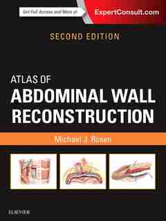 Atlas Of Abdominal Wall Reconstruction by Michael J. Rosen