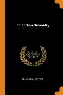 Euclidian Geometry by Francis Cuthbertson