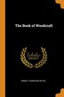 The Book of Woodcraft by Ernest Thompson Seton Paperback | Indigo Chapters