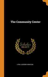 The Community Center by Lyda Judson Hanifan