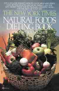 The New York Times Natural Food Diet by Yvonne Young Tarr