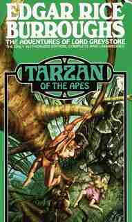 Tarzan Of The Apes: A Tarzan Novel by Edgar Rice Burroughs