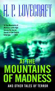 At the Mountains of Madness: And Other Tales Of Terror by H.p. Lovecraft