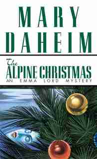 The Alpine Christmas: An Emma Lord Mystery by Mary Daheim