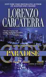 Paradise City: A Novel Of Suspense by Lorenzo Carcaterra
