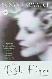 The High Flyer: A Novel by Susan Howatch