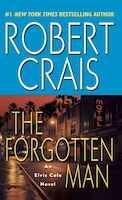 The Forgotten Man: An Elvis Cole Novel