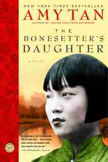The Bonesetter's Daughter: A Novel by Amy Tan