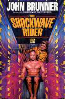 The Shockwave Riders: A Novel by JOHN BRUNNER