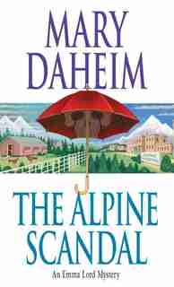 The Alpine Scandal: An Emma Lord Mystery by Mary Daheim