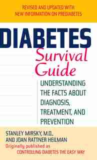 Diabetes Survival Guide: Understanding The Facts About Diagnosis, Treatment, And Prevention by Stanley Mirsky
