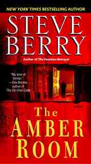 The Amber Room: A Novel Of Suspense by Steve Berry