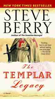 The Templar Legacy: A Novel by Steve Berry