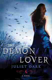 The Demon Lover: A Novel by Juliet Dark