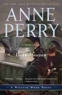 Dark Assassin: A William Monk Novel by Anne Perry