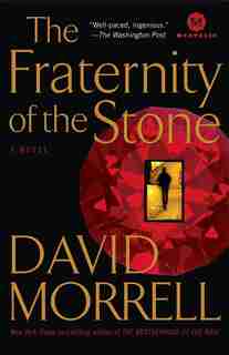 The Fraternity Of The Stone: A Novel by DAVID MORRELL