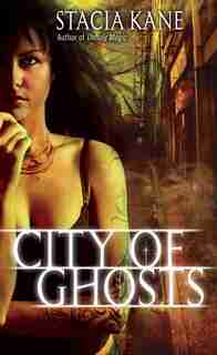City Of Ghosts by Stacia Kane