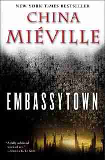 Embassytown: A Novel de China Miéville