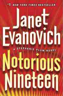 Notorious Nineteen: A Stephanie Plum Novel by Janet Evanovich