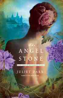 ANGEL STONE: A Novel by Juliet Dark