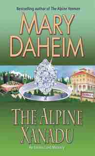 The Alpine Xanadu: An Emma Lord Mystery by Mary Daheim