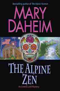 The Alpine Zen: An Emma Lord Mystery by Mary Daheim
