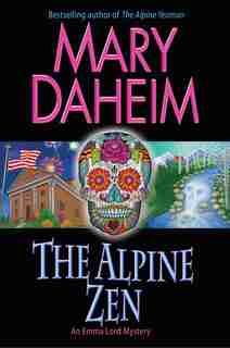 The Alpine Zen: An Emma Lord Mystery by Mary Daheim