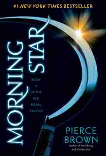 Morning Star: Book 3 Of The Red Rising Saga by Pierce Brown