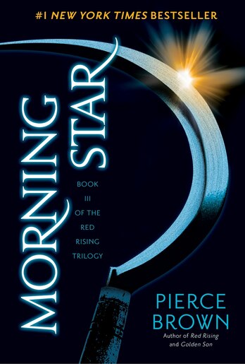 Morning Star: Book 3 Of The Red Rising Saga by Pierce Brown