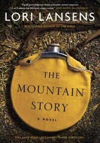 The Mountain Story by Lori Lansens