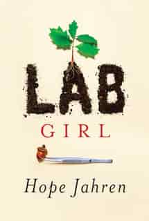 Lab Girl by Hope Jahren