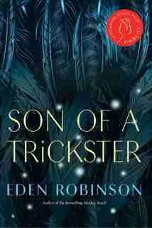 Son Of A Trickster by Eden Robinson