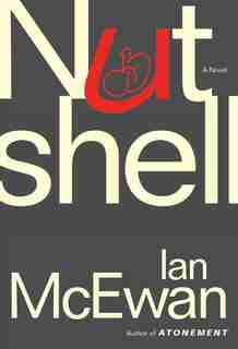 Nutshell: A Novel by Ian McEwan