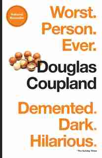 Worst. Person. Ever. by Douglas Coupland
