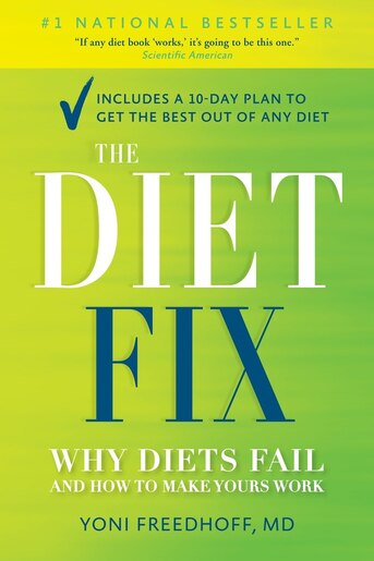 The Diet Fix: Why Diets Fail And How To Make Yours Work by Yoni Freedhoff