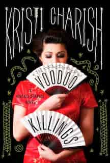 The Voodoo Killings: A Kincaid Strange Novel by Kristi Charish