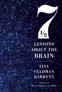 Seven And A Half Lessons About The Brain by Lisa Feldman Barrett