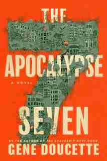 The Apocalypse Seven by Gene Doucette