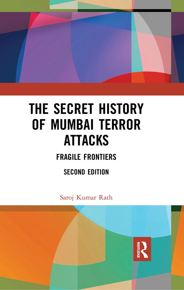 The Secret History Of Mumbai Terror Attacks by Saroj Kumar Rath Paperback | Indigo Chapters