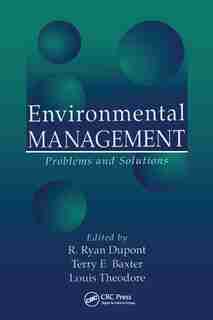 Environmental Management: Problems And Solutions by Louis Theodore