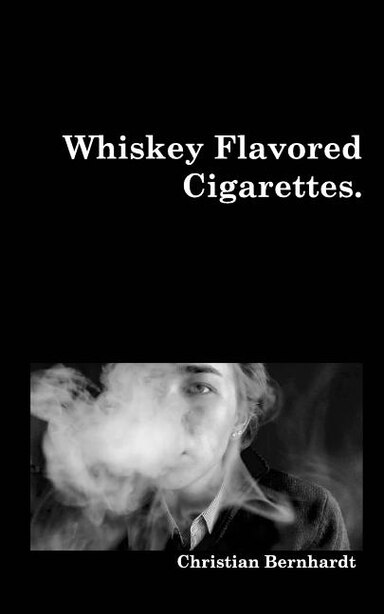 Whiskey Flavored Cigarettes by Christian Bernhardt
