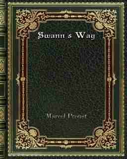 Swann's Way by Marcel Proust