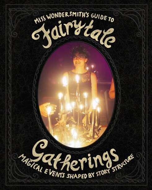 FairytaleGatherings by The Wondersmith